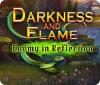 Darkness and Flame: Enemy in Reflection гра