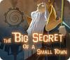 The Big Secret of a Small Town гра
