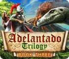 Adelantado Trilogy: Book Three гра