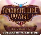 Amaranthine Voyage: The Burning Sky Collector's Edition гра