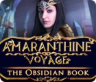 Amaranthine Voyage: The Obsidian Book гра