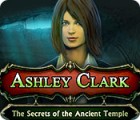 Ashley Clark: The Secrets of the Ancient Temple гра