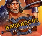 Barbarous: Tavern of Emyr гра