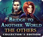 Bridge to Another World: The Others Collector's Edition гра