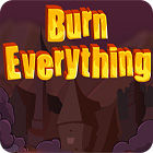 Burn Everything гра