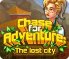 Chase for Adventure: The Lost City гра