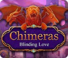 Chimeras: Blinding Love гра