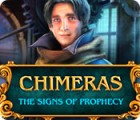 Chimeras: The Signs of Prophecy гра