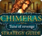 Chimeras: Tune Of Revenge Strategy Guide гра