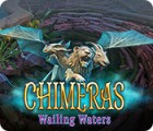 Chimeras: Wailing Waters гра