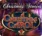Christmas Stories: A Christmas Carol гра