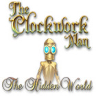 The Clockwork Man: The Hidden World гра