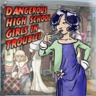 Dangerous High School Girls in Trouble! гра