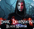 Dark Dimensions: Blade Master гра