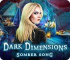 Dark Dimensions: Somber Song гра