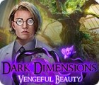 Dark Dimensions: Vengeful Beauty гра