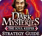 Dark Mysteries: The Soul Keeper Strategy Guide гра