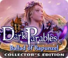 Dark Parables: Ballad of Rapunzel Collector's Edition гра