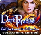 Dark Parables: Goldilocks and the Fallen Star Collector's Edition гра