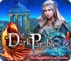 Dark Parables: The Match Girl's Lost Paradise гра