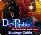 Dark Parables: The Red Riding Hood Sisters Strategy Guide гра