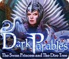 Dark Parables: The Swan Princess and The Dire Tree гра