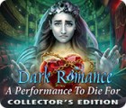Dark Romance: A Performance to Die For Collector's Edition гра