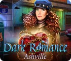 Dark Romance: Ashville гра