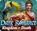 Dark Romance: Kingdom of Death гра