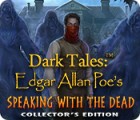 Dark Tales: Edgar Allan Poe's Speaking with the Dead Collector's Edition гра
