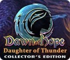 Dawn of Hope: Daughter of Thunder Collector's Edition гра