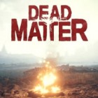 Dead Matter гра