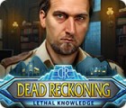 Dead Reckoning: Lethal Knowledge гра