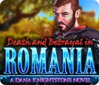 Death and Betrayal in Romania: A Dana Knightstone Novel гра