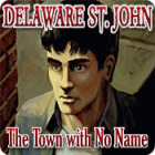Delaware St. John: The Town with No Name гра