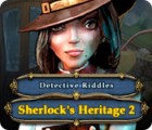 Detective Riddles: Sherlock's Heritage 2 гра