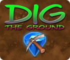 Dig The Ground гра