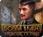Donna Brave: And the Strangler of Paris гра
