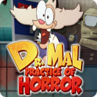 Dr. Mal: Practice of Horror гра