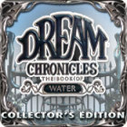 Dream Chronicles: The Book of Water Collector's Edition гра