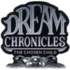 Dream Chronicles: The Chosen Child гра
