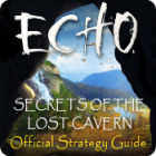 Echo: Secrets of the Lost Cavern Strategy Guide гра