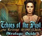 Echoes of the Past: The Revenge of the Witch Strategy Guide гра