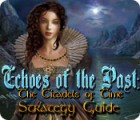 Echoes of the Past: The Citadels of Time Strategy Guide гра