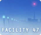 Facility 47 гра Facility 47 гра