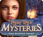 Fairy Tale Mysteries: The Puppet Thief гра