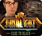 Final Cut: Fade to Black гра