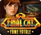 Final Cut: Fame Fatale гра