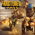 Fractured Lands гра