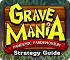 Grave Mania: Pandemic Pandemonium Strategy Guide гра